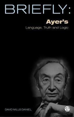 Briefly: Ayer's Language Truth and Logic