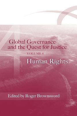 Global Governance and the Quest for Justice: Volume IV: Human Rights