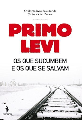 Os que Sucumbem e os Que Se Salvam