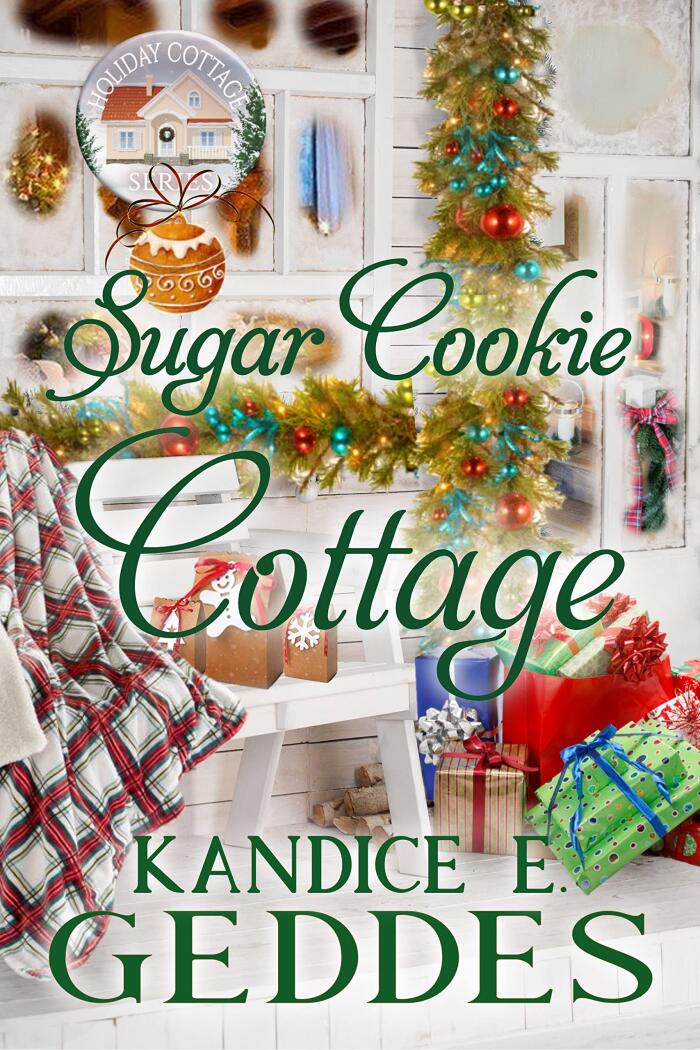 Sugar Cookie Cottage: Holiday Cottage Series