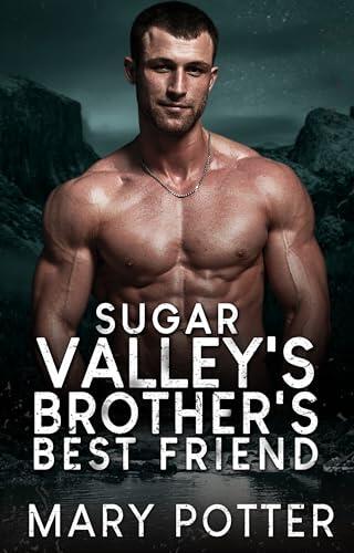 Sugar Valley's Brother's Best Friend