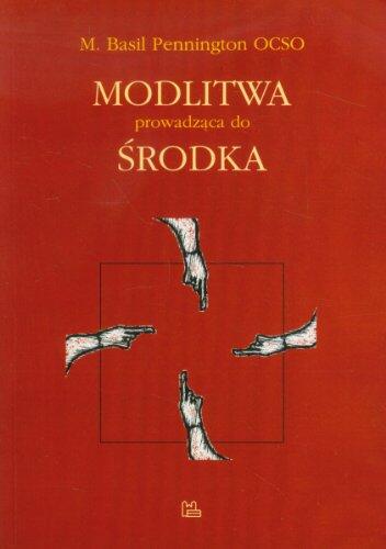 Modlitwa prowadzaca do srodka