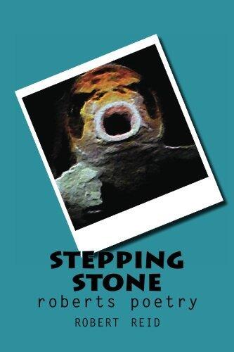 stepping stone: roberts poetry