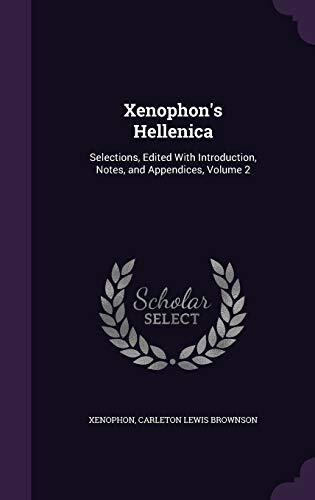 Xenophon's Hellenica: Selections, Edited With Introduction, Notes, and Appendices, Volume 2