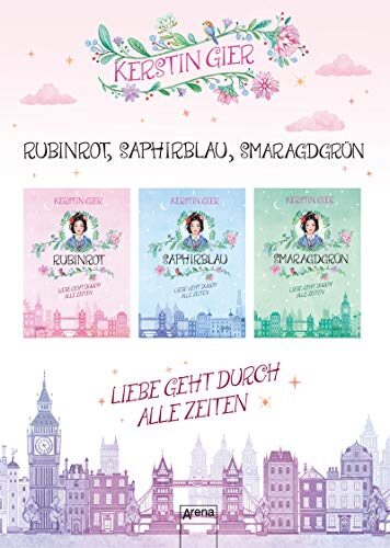 Rubinrot • Saphirblau • Smaragdgrün: Liebe geht durch alle Zeiten. Die Edelstein-Trilogie