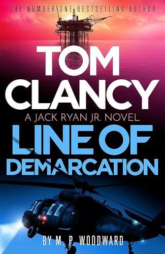 Tom Clancy Line of Demarcation: Jack Ryan, Jr. is caught in a deadly web of lies in this thrilling addition to the No.1 bestselling series