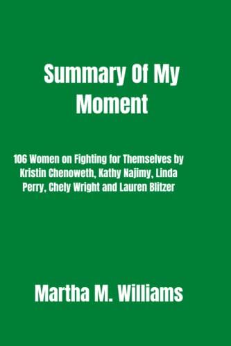 Summary Of My Moment: 106 Women on Fighting for Themselves