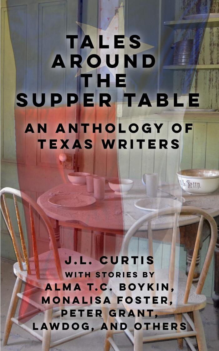 Tales Around the Supper Table: An Anthology of Texas Writers