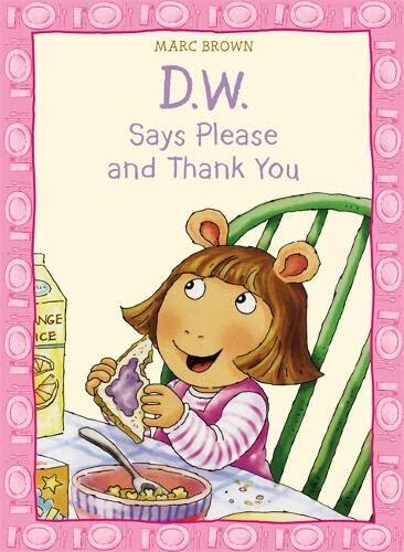 D.W. Says Please and Thank You