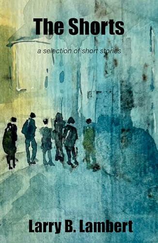 The Shorts: A Selection of Short Stories