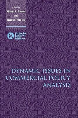 Dynamic Issues in Commercial Policy Analysis