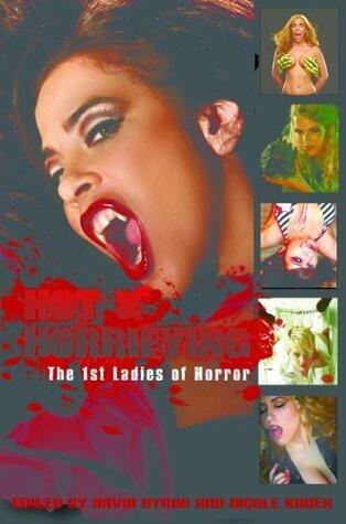 Hot & Horrifying: the First Ladies of Horror