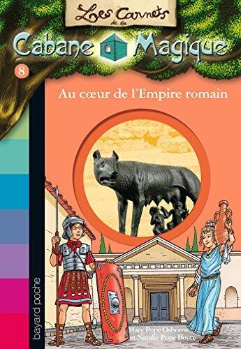 Les carnets de la cabane magique, Tome 08 : Au coeur de l'empire romain