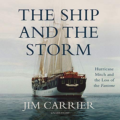 The Ship and the Storm: Hurricane Mitch and the Loss of the Fantome