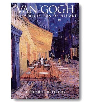 Van Gogh: An Appreciation of His Art (Great Masters) (Hardback) - Common