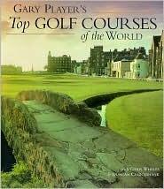 Gary Player's Top Golf Courses of the World