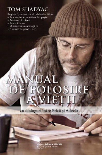 Manual de folosire a vieţii, cu dialoguri între Frică și Adevăr