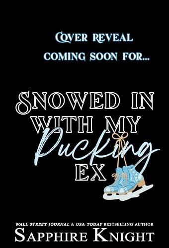 Snowed in with My Pucking Ex: A feel-good holiday hockey romance novel with sweet heat and humor