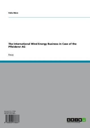 The International Wind Energy Business in Case of the Pfleiderer AG