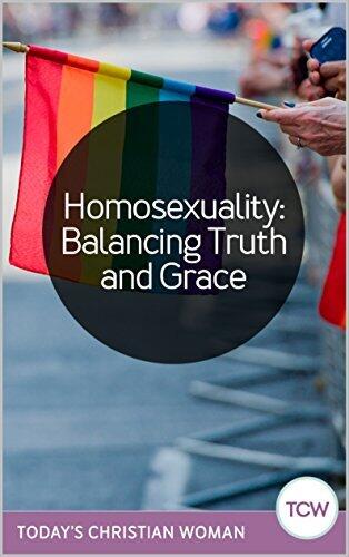 Homosexuality: Balancing Truth and Grace