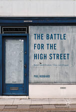 The Battle for the High Street: Retail Gentrification, Class and Disgust