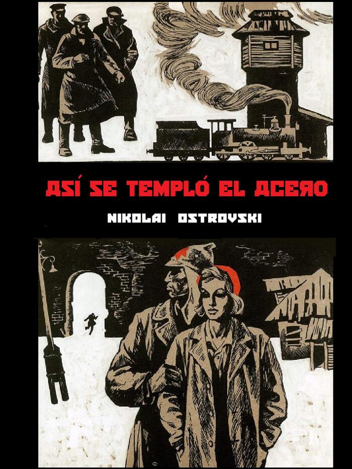 Así se templó el acero: (Edición anotada)