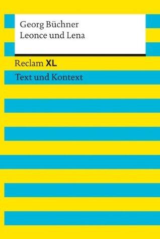 Leonce und Lena. Textausgabe mit Kommentar und Materialien: [Reclam XL - Text und Kontext] - Büchner, Georg
