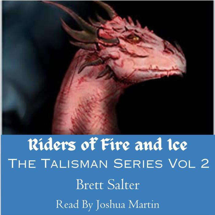 Riders of Fire and Ice: The Talisman Series, Vol. 2