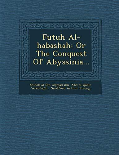 Futuh Al-habashah: Or The Conquest Of Abyssinia...