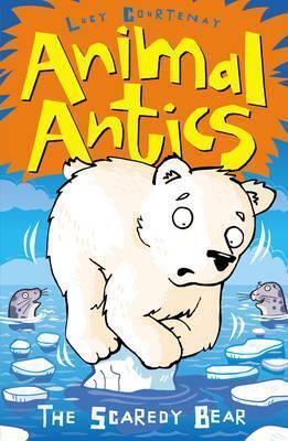 Animal Antics: The Scaredy Bear