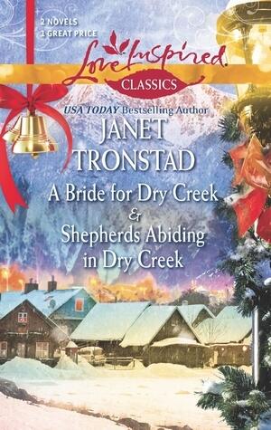 A Bride for Dry Creek & Shepherds Abiding in Dry Creek