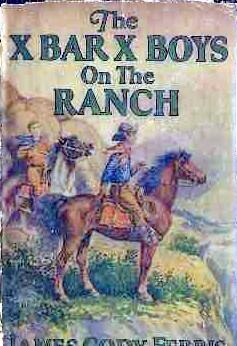 The X Bar X Boys on the Ranch