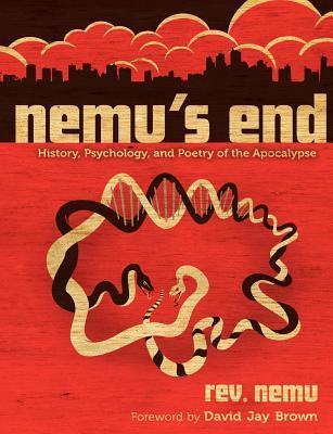 Nemu's End: History, Psychology, and Poetry of the Apocalypse
