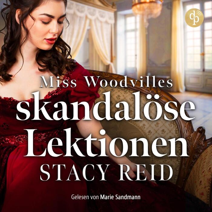 Miss Woodvilles skandalöse Lektionen: Sins & Sensibilities, Band 3