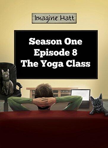 Imagine Hatt - Season One, Episode 8 - The Yoga Class