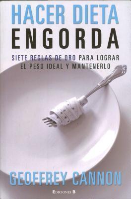 Hacer dieta engorda: Siete reglas de oro para lograr el peso ideal y mantenerlo
