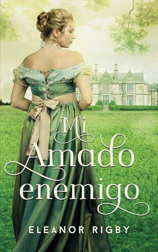 Mi amado enemigo: Un matrimonio forzado en el que el amor se cocerá a fuego lento (Malos partidos)
