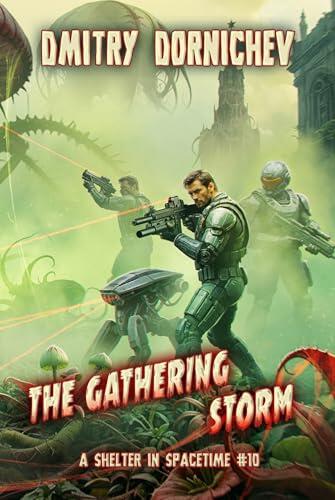 The Gathering Storm (A Shelter in Spacetime Book 10): A LitRPG Apocalypse Series