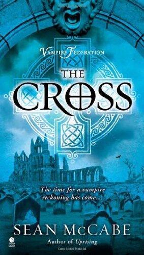 The Cross: Vampire Federation (Mass Market Paperback)