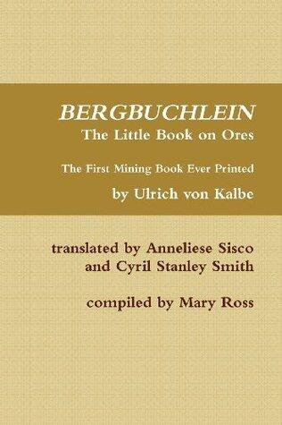 Bergbuchlein, The Little Book on Ores: The First Mining Book Ever Printed