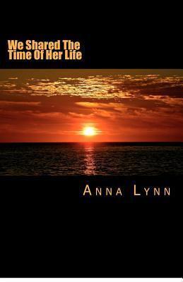 We Shared The Time of Her Life