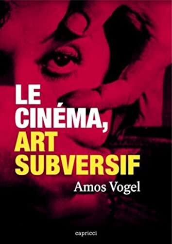 Le Cinéma, Art Subversif