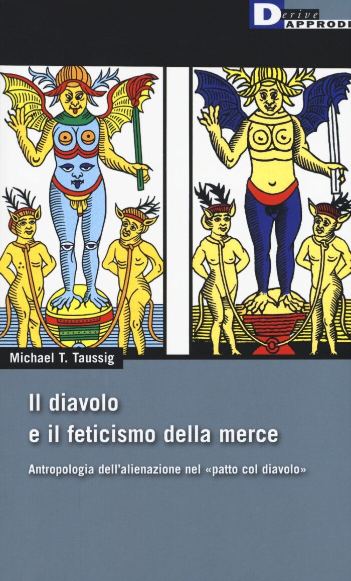 Il diavolo e il feticismo della merce. Antropologia dell'alienazione nel "patto col diavolo"