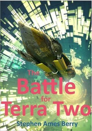 The Battle for Terra Two (Biofab 2)