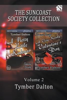 The Suncoast Society Collection, Volume 2: A Merry Little Kinkmas / A Very Kinky Valentine's Day