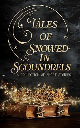 Tales of Snowed-In Scoundrels
