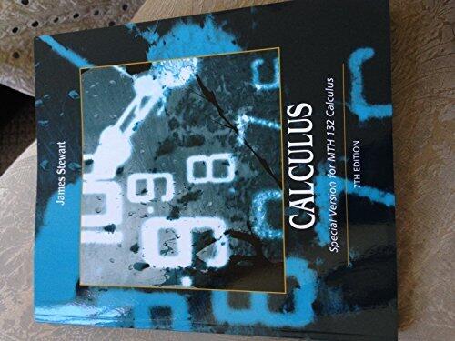 Calculus: Special Version for MTH132 Calculus (at MSU) 7th Edition