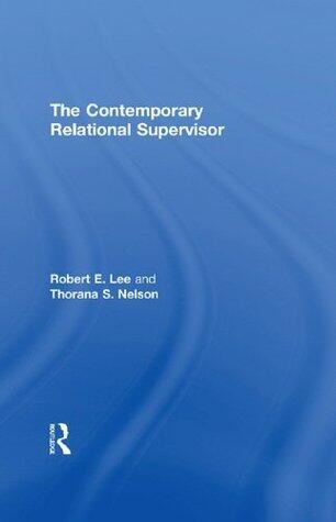 The Contemporary Relational Supervisor