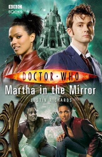 Doctor Who - Martha in the Mirror (New Series Adventure 22) by Justin Richards