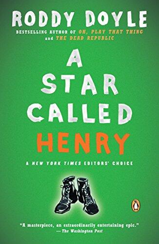 A Star Called Henry: A Novel